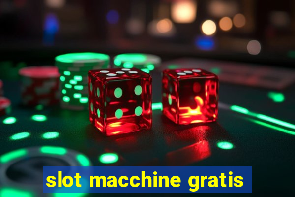 slot macchine gratis