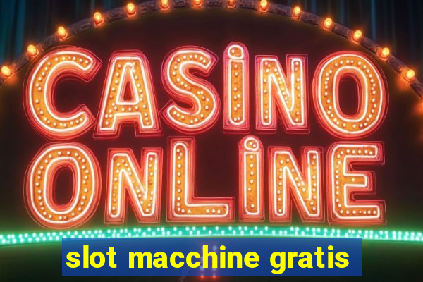 slot macchine gratis