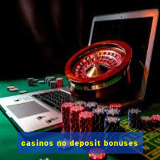 casinos no deposit bonuses