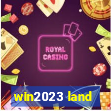 win2023 land