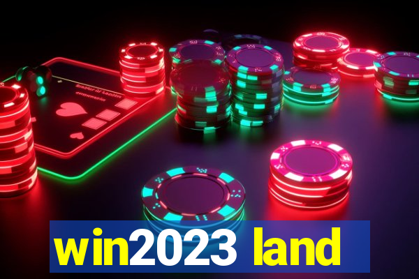 win2023 land