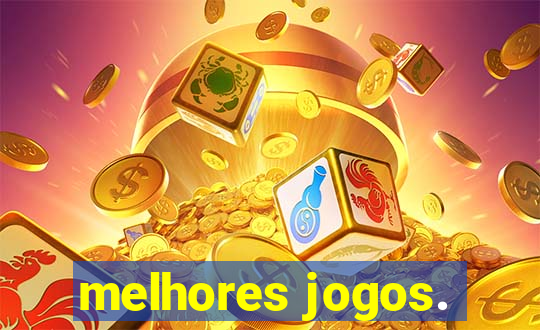 melhores jogos.