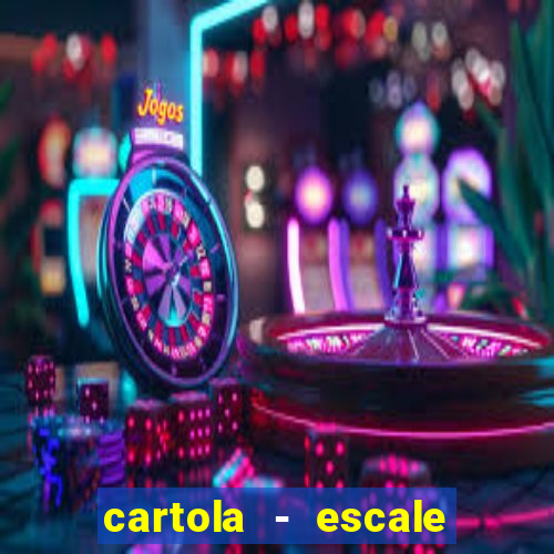 cartola - escale seu time!