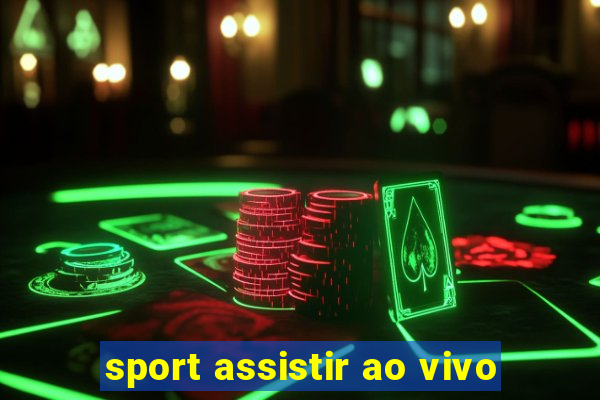 sport assistir ao vivo