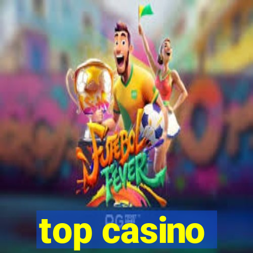 top casino