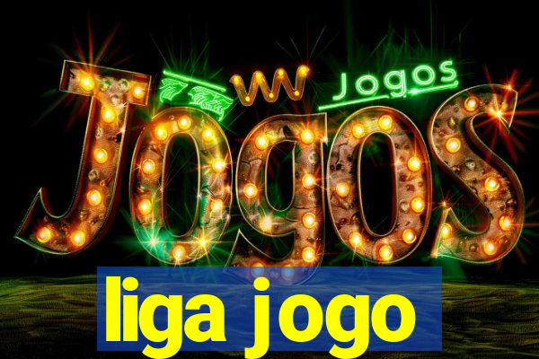 liga jogo