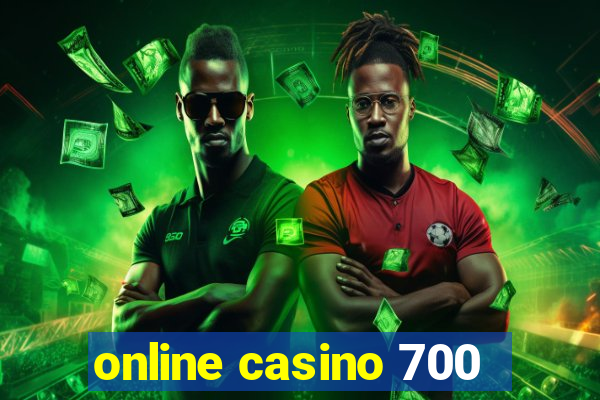 online casino 700