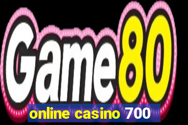 online casino 700