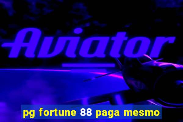 pg fortune 88 paga mesmo