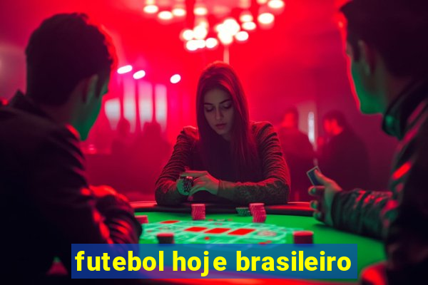 futebol hoje brasileiro