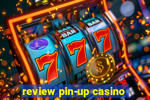 review pin-up casino