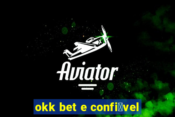 okk bet e confi谩vel