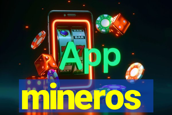 mineros