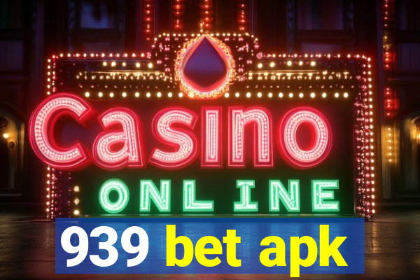 939 bet apk