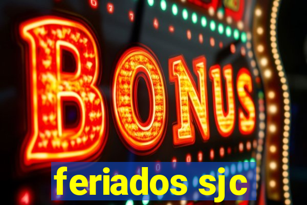 feriados sjc