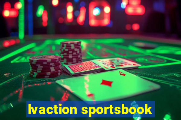 lvaction sportsbook