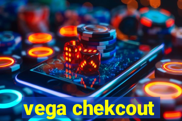 vega chekcout