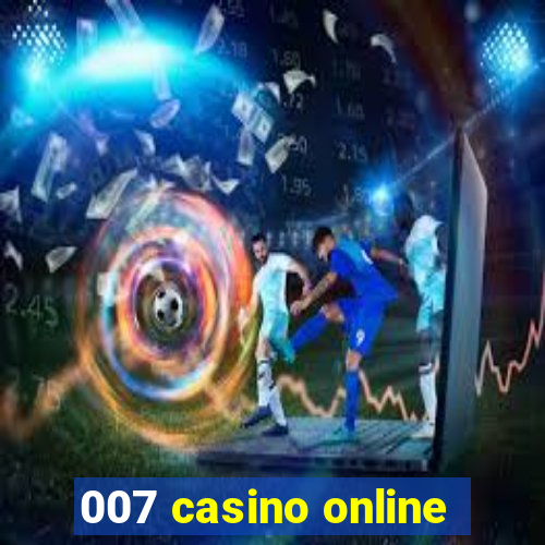 007 casino online