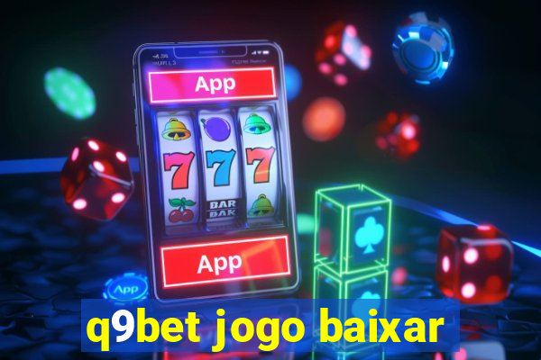 q9bet jogo baixar