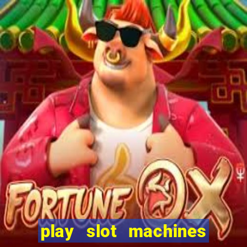 play slot machines for real money online