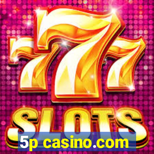 5p casino.com