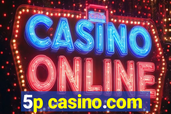 5p casino.com