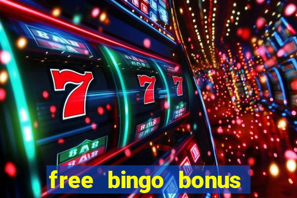 free bingo bonus money no deposit required