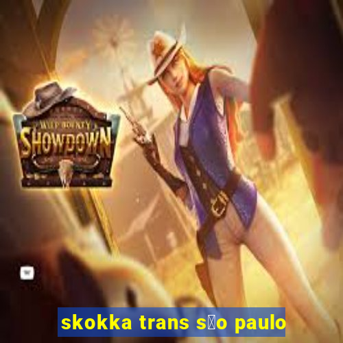 skokka trans s茫o paulo