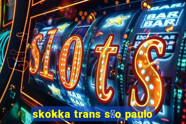 skokka trans s茫o paulo