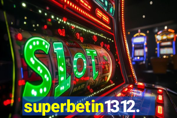 superbetin1312.com