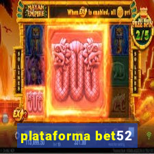 plataforma bet52