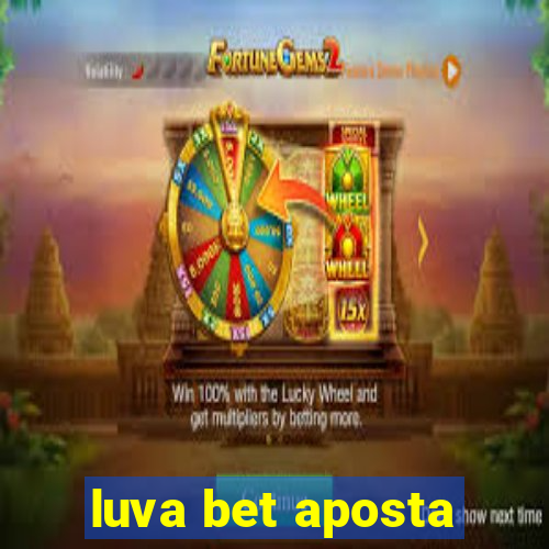 luva bet aposta