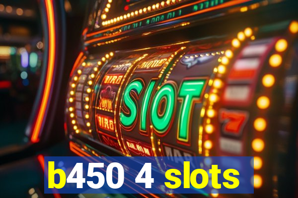 b450 4 slots