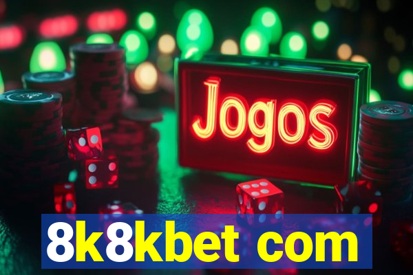 8k8kbet com