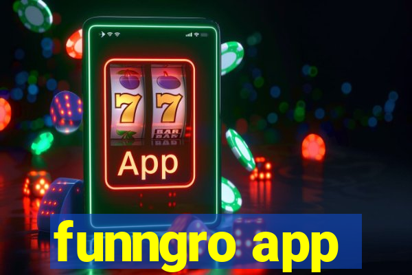 funngro app