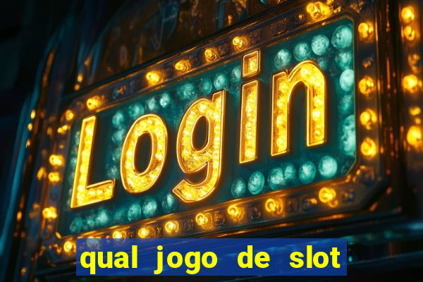 qual jogo de slot paga mais