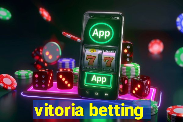 vitoria betting