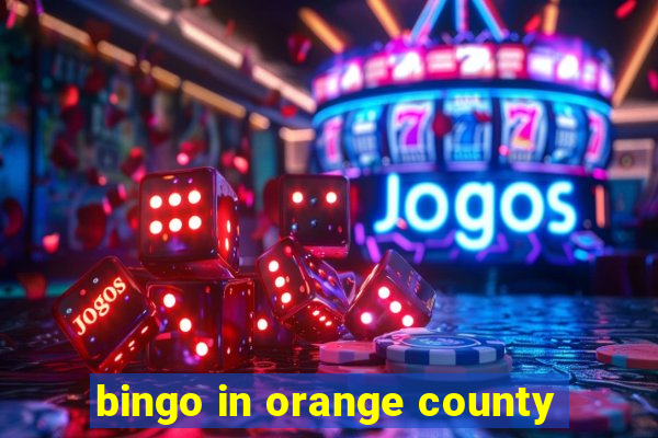 bingo in orange county