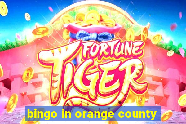 bingo in orange county