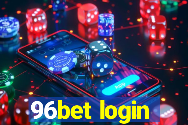 96bet login