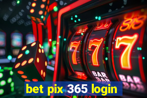 bet pix 365 login