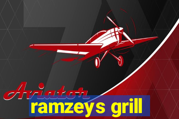 ramzeys grill