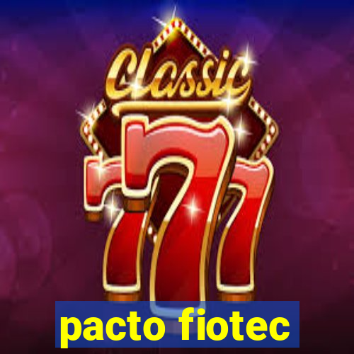 pacto fiotec