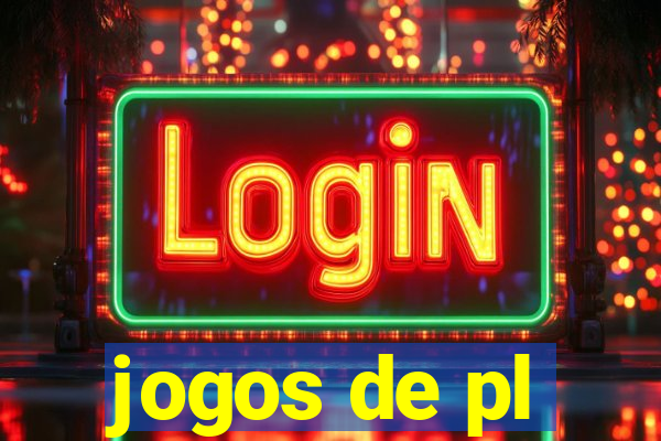 jogos de pl