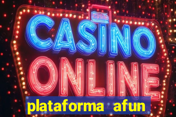 plataforma afun paga mesmo