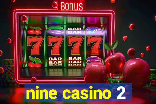 nine casino 2