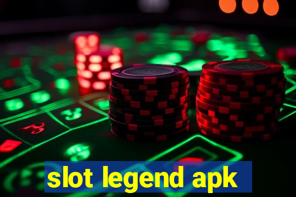 slot legend apk