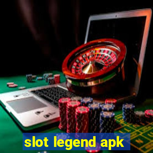 slot legend apk