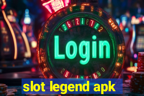 slot legend apk