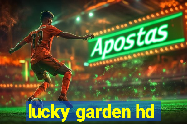 lucky garden hd